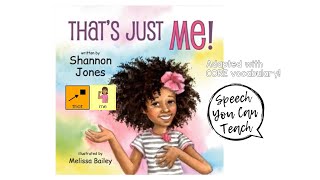 That's Just Me - Adapted CORE Read Aloud SYCT Details