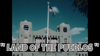 1940 NORTHERN NEW MEXICO TRAVELOGUE  " LAND OF THE PUEBLOS "   PUEBLO INDIANS  46914