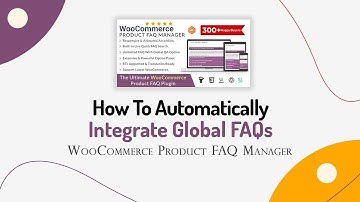 Automatically Integrate Global FAQs For WooCommerce Product FAQ Manager Plugin