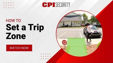 How to Set Up a Trip Zone | CPI Security