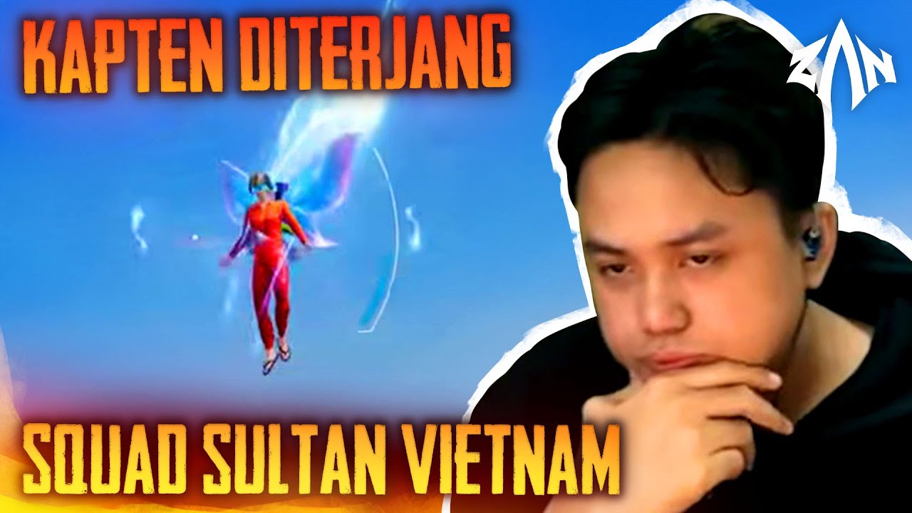 Kapten ZAN DITERJANG SQUAD SULTAN Vietnam