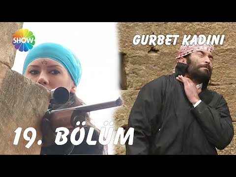 Gurbet Kadını 19. Bölüm | FULL HD