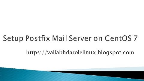 How to Setup Postfix Mail Server on CentOS 7