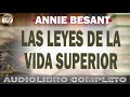 👉LAS LEYES DE LA VIDA SUPERIOR🔵ANNIE BESANT | AUDIOLIBRO COMPLETO