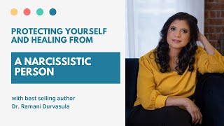 Protecting yourself and healing from a narcissistic person