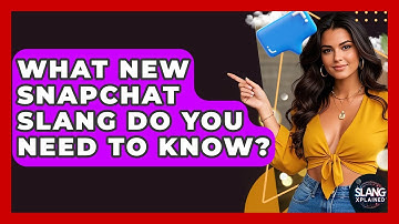 What New Snapchat Slang Do You Need To Know? - SlangXplained