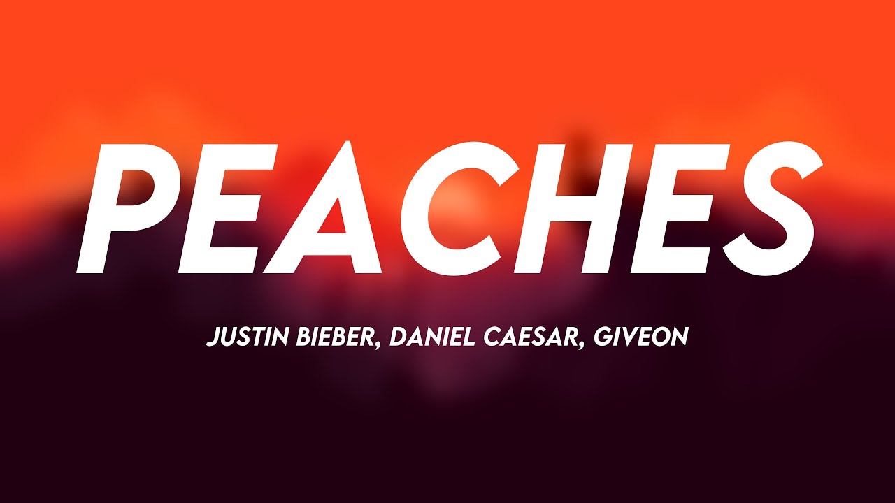 Peaches - Justin Bieber, Daniel Caesar, Giveon {Lyric Version} 💷