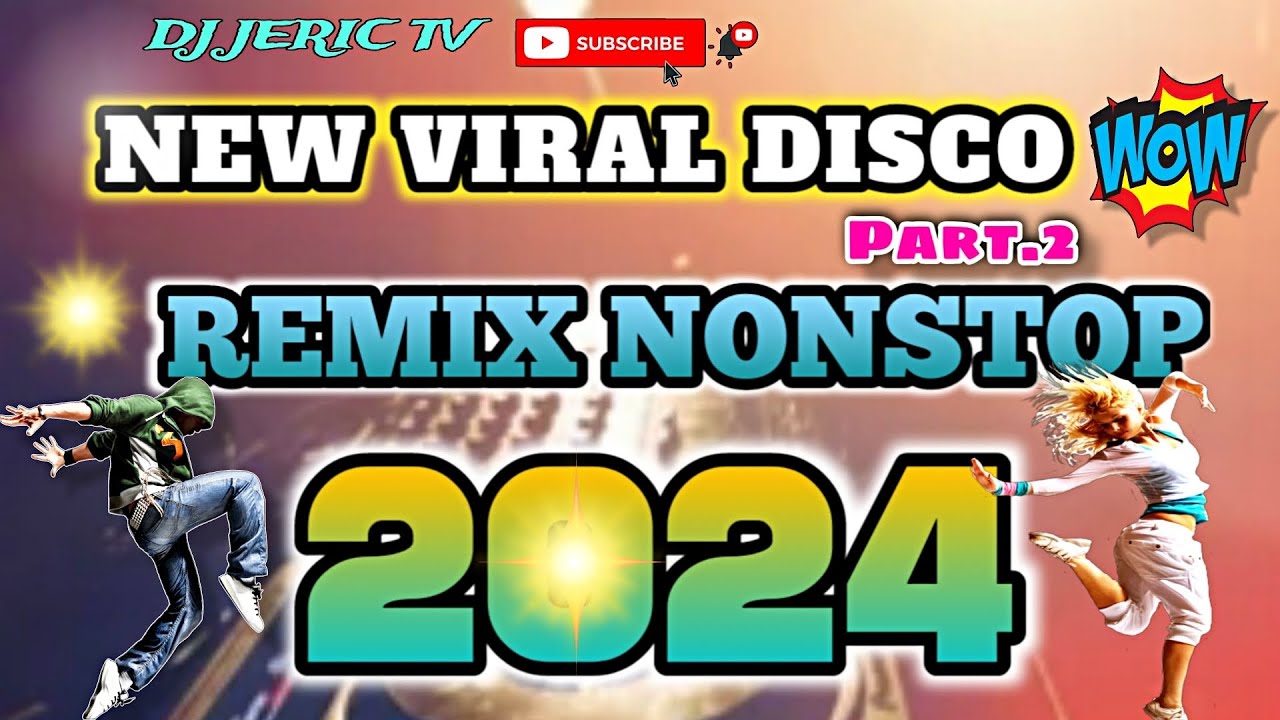  NEW VIRAL  DISCO NONSTOP REMIX  2024 Part 2  DJJERICTV