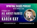 All about fairies with karen kay from hay house uk  spiritual basics podcast