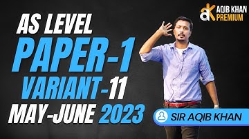 AS level | Yearly | PAPER 1 | MJ 2023 | Variant 11 | Exam Solution by Sir AQIB KHAN