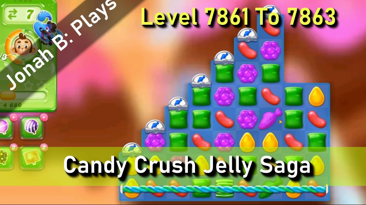 Candy Crush Jelly Saga Level 7861 To 7863 - YouTube