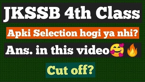 JKSSB 4th class Selection hogi? | cut off? | Result out