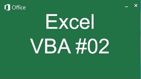 Nói xin chào với Macro - Học VBA 02