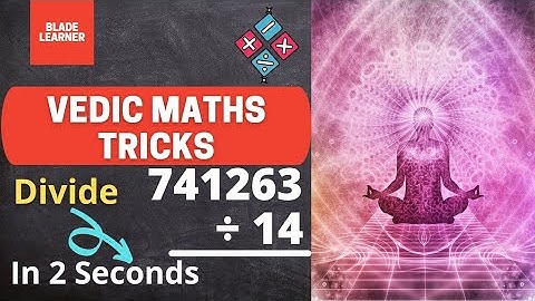 L46 | Vedic Math Course | Divide any Number by 14 in 2 Seconds | Fast Calculation |Blade learner K12