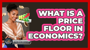 What Is A Price Floor In Economics? - Macroecon Experts