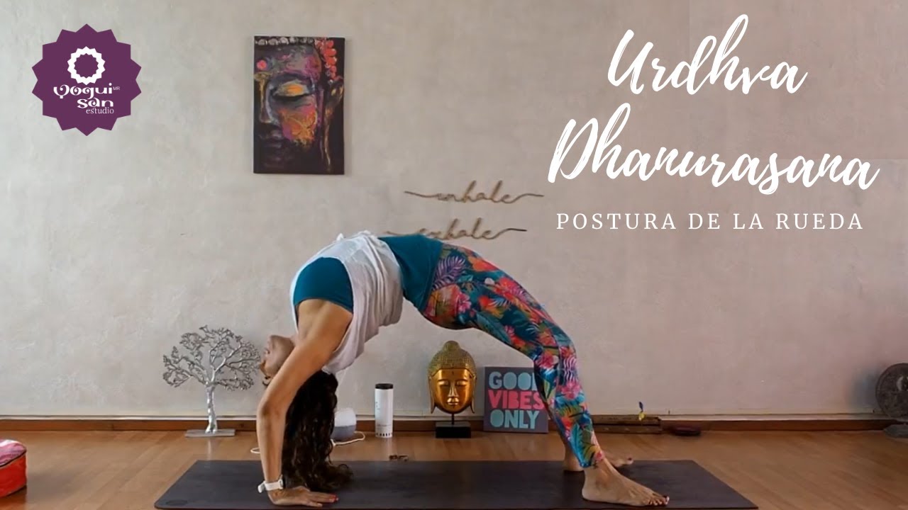 Urdhva Dhanurasana "Postura de la rueda" Paso a paso - Yoguisan Estudio ...