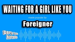 Foreigner - Waiting For A Girl Like You (Karaoke Version) chords