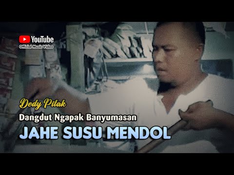 Dedy Pitak ~ JAHE SUSU MENDOL [Official Music Video] Lagu Ngapak Banyumasan @dpstudioprod