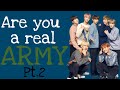 Are you a real ARMY? PT.2