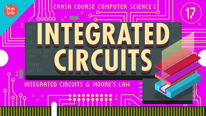 Integrated Circuits & Moore's Law: Crash Course Computer Science #17 - DayDayNews