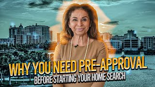 Why You Need Pre-Approval Before Starting Your Home Search