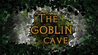 Here Come the Goblins! | The Goblin Cave | Episode 1