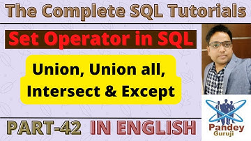 42.Difference Between Union and Union all|Set Operator in SQL (Union, Union all, Intersect & Except)
