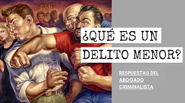 ¿Cuál es el delito menor?