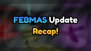 FEBMAS Update Recap! | Make a Server | Roblox