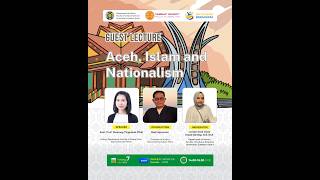 Guest Lecturer: Aceh, Islam and Nationalism