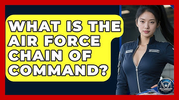 What Is The Air Force Chain Of Command? - Sky Command Brotherhood