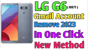 LG G6 H871 Gmail Account Or Frp Remove In One Click New 2023 method very easy