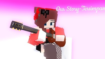 𝑂𝑢𝑟 𝑆𝑡𝑜𝑟𝑦- 𝑇𝑒𝑟𝑠𝑖𝑚𝑝𝑎𝑛☽︎♡︎ || Minecraft music video || Mine imator (Read Description)