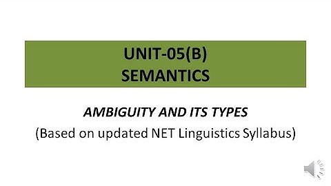 Ambiguity:Lexical and Structural Ambiguity, NET Linguistics