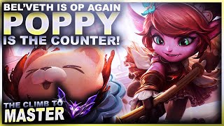 BEL'VETH IS OP AGAIN... I FOUND THE COUNTER! POPPY! | League of Legends