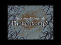 Thoughts.mp3 - SucculentX