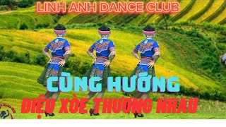 BẢN CÙNG HƯỚNG - ❤️ ĐIỆU XÒE THƯƠNG NHAU❤️  - NHẠC HAY - ĐỘNG TÁC ĐẸP - PHÙ HỢP VỚI MỌI LỨA TUỔI