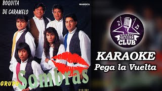 GRUPO SOMBRAS "Karaoke" | -PEGA LA VUELTA- (CUMBIA 2022)