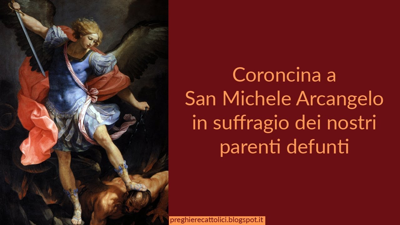 Coroncina a San Michele Arcangelo in suffragio dei nostri parenti