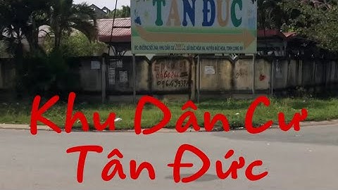 Cập Nhật Giá Khu Dân Cư Tân Đức Đức hoà Long An