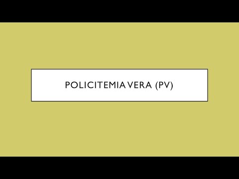 Vídeo: Policitemia Vera: Síntomas, Tratamiento, Formas, Etapas, Diagnóstico