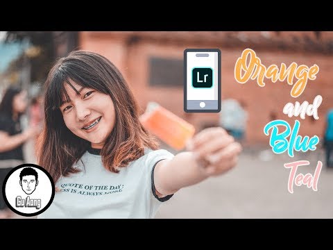 สอนแต่งภาพ Lightroom Mobile EP. 1 | Orange and Blue Teal | สีนี้มาแรง !!