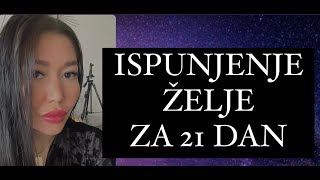 Ispuni Želju za 21 Dan. METODA 'Obraćanje Univerzumu'