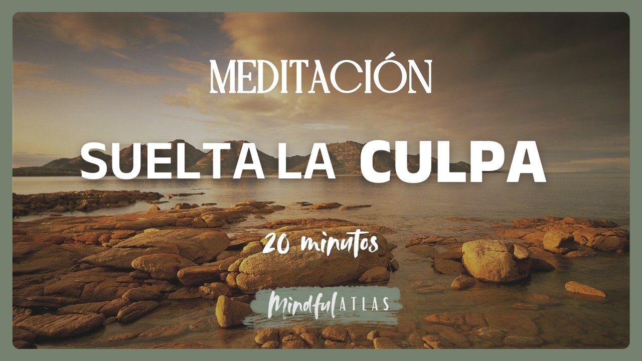 Suelta la Culpa | Meditación Guiada para Hacer las Paces Contigo (20 min)