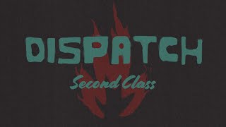 Dispatch - &quot;Second Class Solider&quot; [Official Video]