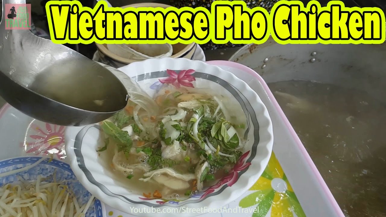 Best Restaurant Saigon Vietnam -  Vietnamese Pho Chicken Noodle Soup - Pho Ga Cay Khe | Street Food And Travel