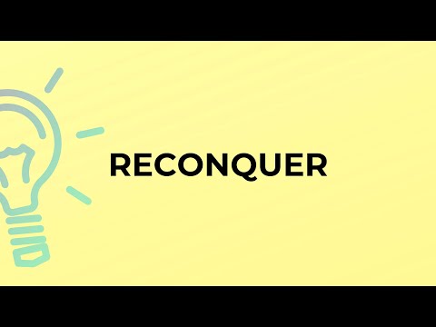 Video: Qual è la definizione di reconquer?