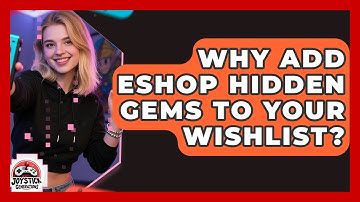 Why Add eShop Hidden Gems To Your Wishlist? - Joystick Generations
