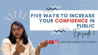 Five Ways to Increase Your Confidence in Public | Ep 1 of WCLWA