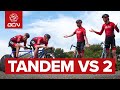 Tandem Vs 2 | Who’s Faster, 2 Roadies Or A Tandem?